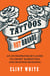 Tattoos, Not Brands - An Entrepreneur's Guide To Smart Marketing and Business Building