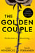 The Golden Couple - 'A page-turner that will keep you guessing until the very end' Taylor Jenkins Reid