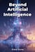 Beyond Artificial Intelligence