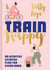 Train Happy - An intuitive exercise plan for every body