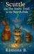Scuttle and the Snow Trail to the North Pole - Christmas Adventure Stories For Kids, #1