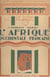 L'Afrique occidentale française - Choix de textes précédés d'une étude