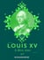 Louis XV - Le Bien-Aimé