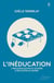 L'inéducation - L'industrialisation du système d'éducation au Québec