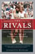 The Rivals - Chris Evert vs. Martina Navratilova Their Epic Duels and Extraordinary Friendship