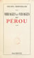 Mirages et visages du Pérou