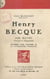 Henri Becque : son œuvre, portrait et autographe - Document pour l'histoire de la littérature française