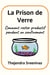 La Prison de Verre - Comment rester productif pendant un confinement