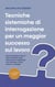 Tecniche sistemiche di interrogazione per un maggior successo sul lavoro Come imparare l'arte di fare domande passo dopo passo e applicarla con successo come coach o manager - con esempi pratici.