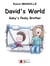 David's world - Gaby's Pesky brother
