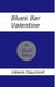 Blues Bar Valentine