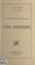 Léon Bourgeois - Conférence faite le 12 mars 1958, à la Société d'histoire de la IIIe République