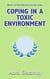 Coping in a Toxic Environment - Decency Journey, #3