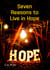 Seven Reasons to Live in Hope