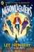 The Moonlighters - A magical new story from the bestselling author of The Last Firefox