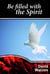 Be Filled With The Spirit - Help for the journey..., #3