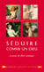 Séduire comme un dieu - Leçons de flirt antique