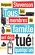 Tous les membres de ma famille ont déjà tué quelqu'un
