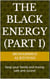 The Black Energy (Part I)