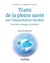 Traité de la pleine santé par l'alimentation durable - Nutrition, écologie et évolution