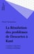 La Résolution des problèmes de Descartes à Kant - L'analyse à l'âge de la révolution scientifique