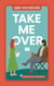 Take Me Over - Sawyer's Cove: The Reboot, #5