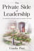 The Private Side of Leadership