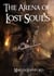 The Arena of Lost Souls - The Song of Amhar, #3