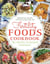 Fertility Foods - 100+ Recipes to Nourish Your Body While Trying to Conceive