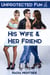 Unprotected Fun - His Wife & Her Friend - Fertile Threesomes, #1