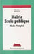 Mairie, école publique : mode d'emploi