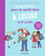 Le petit livre pour se sentir bien à l'école