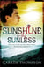 Sunshine to the Sunless