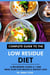 Complete Guide to the Low Residue Diet: A Beginners Guide & 7-Day Meal Plan for Health & Weight Loss