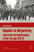 Republik im Bürgerkrieg - Kapp-Putsch und Gegenbewegung an Ruhr und Lippe 1919/20