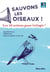 Sauvons les oiseaux ! 10 actions pour (ré)agir !