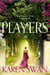 Players - The Delicious Summer Pageturner from the Sunday Times Bestseller
