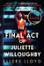 The Final Act of Juliette Willoughby - The Intoxicating and Darkly Glamourous Multiple-Timeline Mystery from the Bestselling Authors of Reese Witherspoon Bookclub Pick, The Club