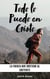 Todo lo Puedo en Cristo La Fuerza que Sostiene al Creyente