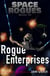 Rogue Enterprises - Space Rogues, #10