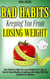 Bad Habits Keeping You From Losing Weight - Weight Loss