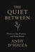 The Quite Between: Poems on Life, Presence, and Being Human