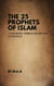 The 25 Prophets of Islam: A Journey Through Divine Guidance