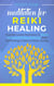 Meditation for Reiki Healing Powerful Guided Meditation to unlock the secrets of aura cleansing and reiki self-healing to reduce stress and anxiety