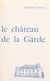 Histoire du château de La Garde