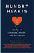Hungry Hearts - Essays on Courage, Desire, and Belonging