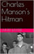Charles Manson's Hitman