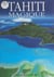 Tahiti magique, des îles de rêves