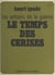 Les enfants de la guerre (1). Le temps des cerises