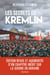 Les secrets du Kremlin 1917-2022 Nouvelle Edition - 1917-2022